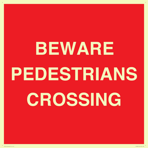 BEWARE PEDESTRIANS CROSSING